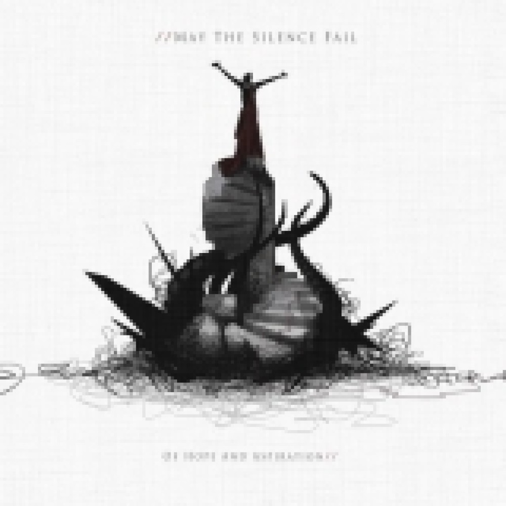 May The Silence Fail - Of Hope And Aspiration
